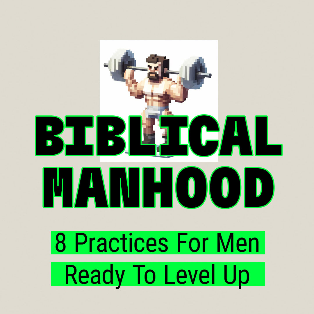 Biblical Manhood